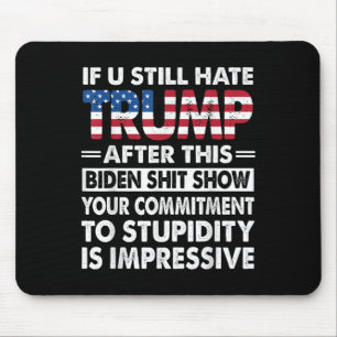 Es ist lustig, wenn wir Trump nach diesem Biden im Mousepad