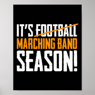 Es ist Marching Band Saison nicht Football Poster