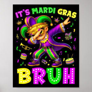 Es ist Mardi Gras Bruh 67 Six Seven Meme Slang Dab Poster