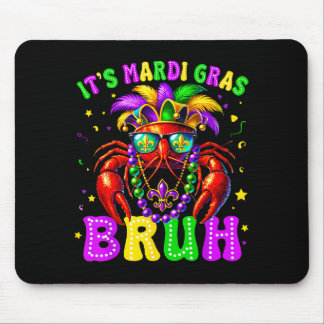 Es ist Mardi Gras Bruh Lustiges Crawfish-Outfit Ju Mousepad