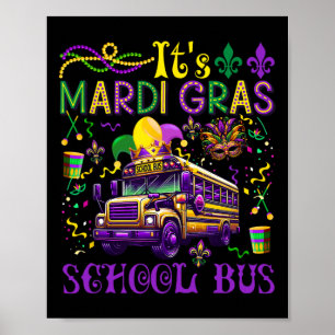 Es ist Mardi Gras School Busfahrer Team Costume Ma Poster