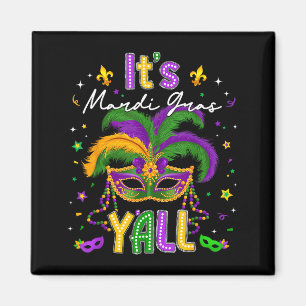 Es ist Mardi Gras Y'all Feder Masken Karneval Männ Magnet
