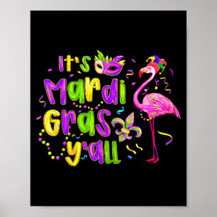 Es ist Mardi Gras Yall Flamingo Karneval Louisiana Poster