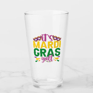 Es ist Mardi Gras Y'all Funny Carnival Party Gesch Glas