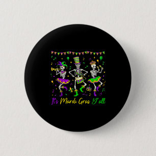 Es ist Mardi Gras Yall Lustiger Skelett-Mardi-Gras Button