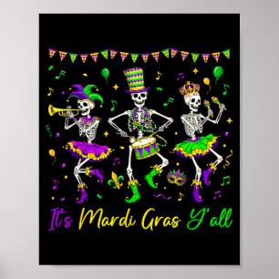 Es ist Mardi Gras Yall Lustiger Skelett Mardi Gras Poster