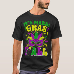 Es ist Mardi Gras Y'all Mardi Gras Karnevalsmaske T-Shirt