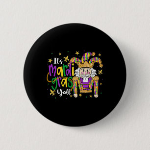 Es ist Mardi Gras Yall Nutcracker Jeaster Hat Men Button