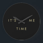 Es ist Me Time Elegant Gold auf schwarz Große Wanduhr<br><div class="desc">Diese schwarze Glam-Uhr ist die beste Möglichkeit,  jedem lassen,  dass "es mir Zeit ist". Text ist in eleganten goldfarbenen Buchstaben.</div>