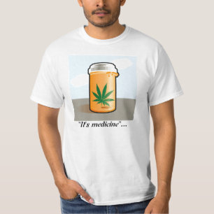 "Es ist Medizin " T-Shirt