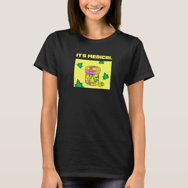 Es ist medizinischer Funny Weed Thc Gummies Niedli T-Shirt (Vorderseite)