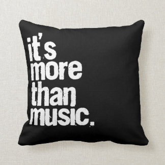 Es ist mehr als Musik Kissen