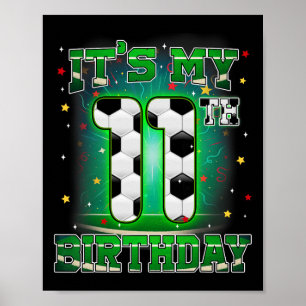 Es ist mein 11. Geburtstag Junge Fußball 11 Jahre  Poster