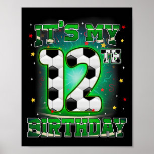 Es ist mein 12. Geburtstag Junge Fußball 12 Jahre Poster