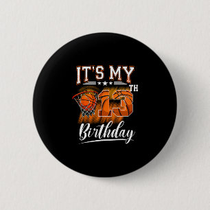 Es ist mein 13. Geburtstag Sketll Thema 13 Jahre a Button
