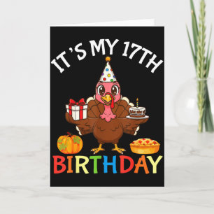 Es ist mein 17. Geburtstag Truthahn mit Kuchen Ges Karte