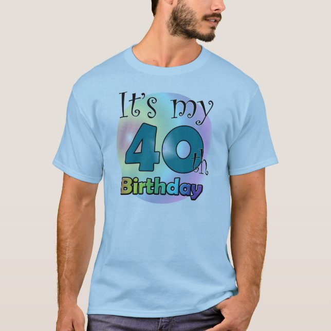 Es ist mein 40. Geburtstag (blau) T-Shirt (Vorderseite)