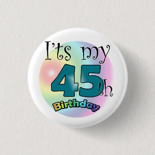 Es ist mein 45. Geburtstag Button