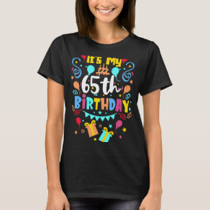 Es ist mein 65. Geburtstag. T-Shirt