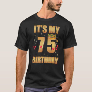 Es ist mein 75. Geburtstag 75 Jahre alt 75. Geburt T-Shirt