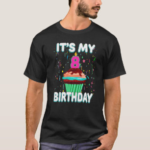 Es ist mein 8. Geburtstag süßen Cupcake acht Jahre T-Shirt