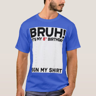 Es ist mein 8. Geburtstag Zeichen Mein 8 Jahre alt T-Shirt