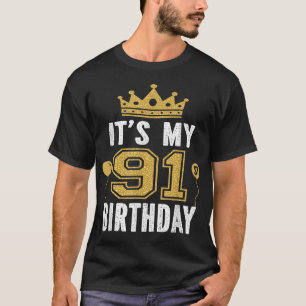 Es ist mein 91. Geburtstagsgeschenk für den 91-jäh T-Shirt
