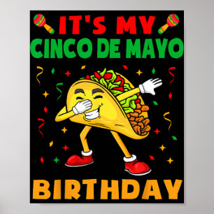 Es ist mein Cinco De Mayo Geburtstag Lustige Taco- Poster