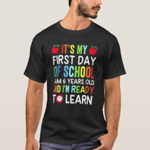 Es ist mein erster Schultag, ich bin 6 Jahre alt u T-Shirt
