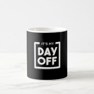 Es ist mein Feiertag Wochenende Stimmung Kaffeetasse