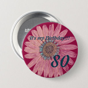 Es ist mein Geburtstag!! Blumen-80. Geburtstag Button