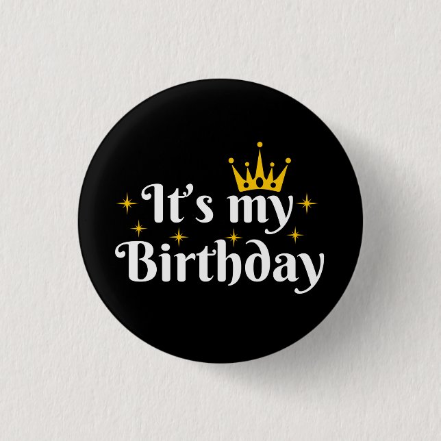 Es ist mein Geburtstag Button (Vorderseite)