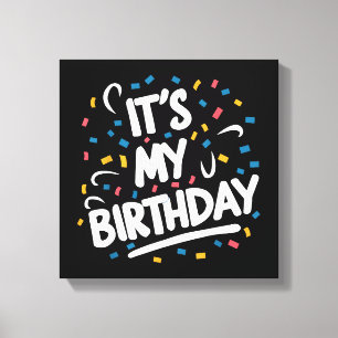 Es ist mein Geburtstag für Jungs Mädchen Kinder Mä Leinwanddruck