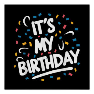 Es ist mein Geburtstag für Jungs Mädchen Kinder Mä Poster