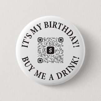 Es ist mein Geburtstag Kaufen Sie mir einen Trinkk Button