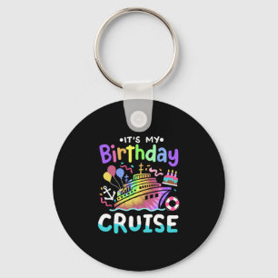 Es ist mein Geburtstag Kreuzfahrt Tie Dye Urlaub R Schlüsselanhänger