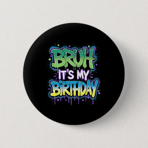 Es ist mein Geburtstag Lustiger Geburtstagsjunge T Button