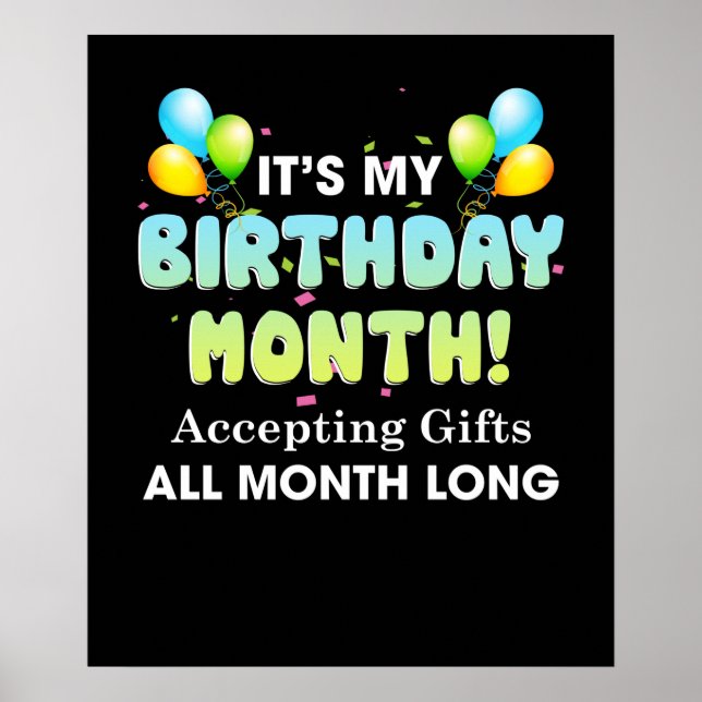 Es ist mein Geburtstag Monat Geschenke anzunehmen  Poster (Vorne)