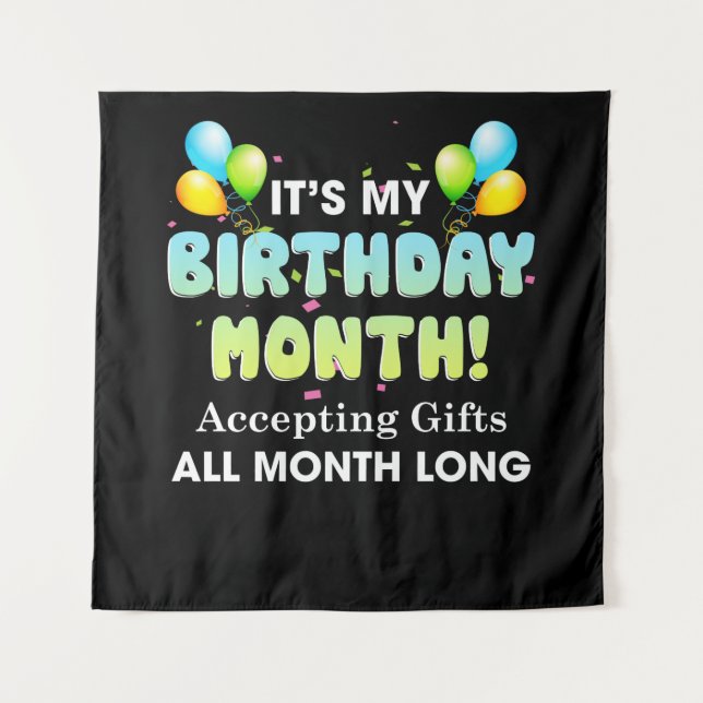Es ist mein Geburtstag Monat Geschenke anzunehmen  Wandteppich (Vorderseite)