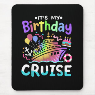 Es ist mein Geburtstags-Kreuzfahrt-Tie-Dye-Urlaubs Mousepad