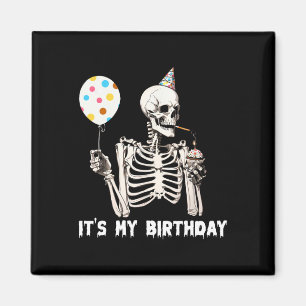 Es ist mein Geburtstagskelett Skeleton Funny Birth Magnet