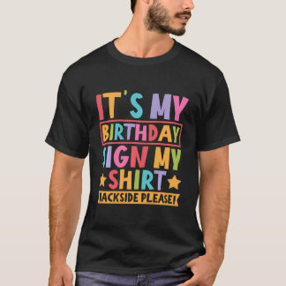 Es ist mein Geburtstagsschild, auf dem ich bitte G T-Shirt
