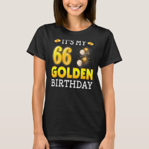 Es ist mein goldener Geburtstag 66. Geburtstag für T-Shirt