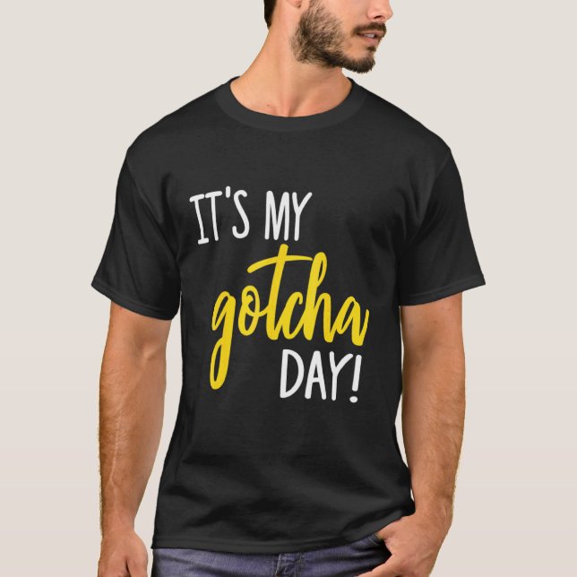 Es ist mein Gotcha Day Adoption Foster Kid Adoptie T-Shirt (Vorderseite)