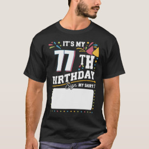 Es ist meine 77. Geburtstagsparty, 77 Jahre alt T-Shirt