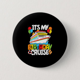 Es ist meine Geburtstags-Kreuzfahrt Lustig Männer Button