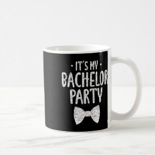 Es ist meine Junggesellenabschied Hochzeit Bräutig Kaffeetasse