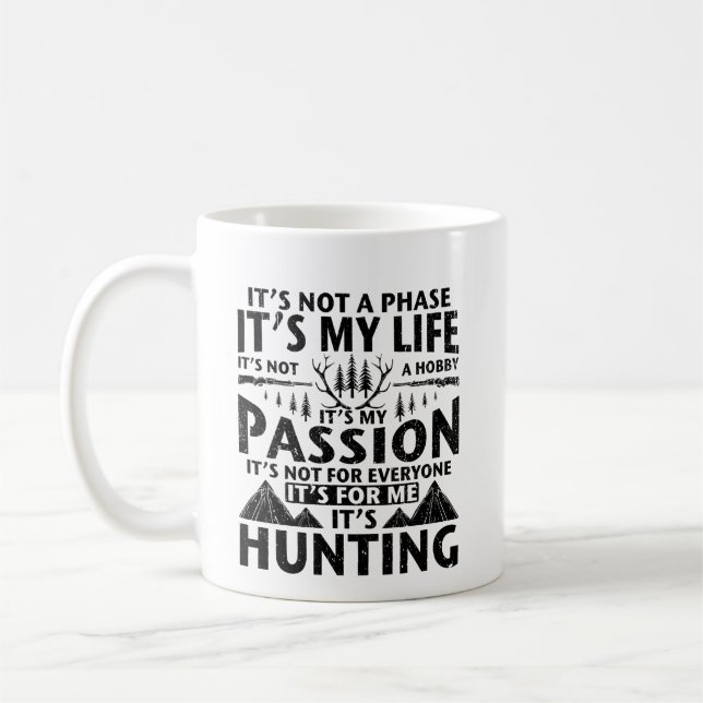 Es ist meine Lebensjagd Kaffeetasse (Links)