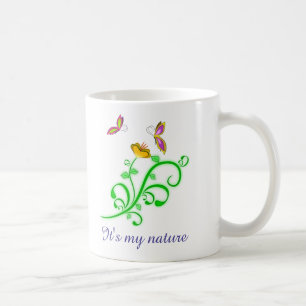 "Es ist meine Natur"-Tasse Kaffeetasse