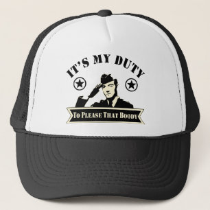 Es ist meine Pflicht, diesem Hintern die militäris Truckerkappe